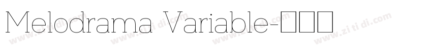 Melodrama Variable字体转换 Melodrama Variable字体转换
